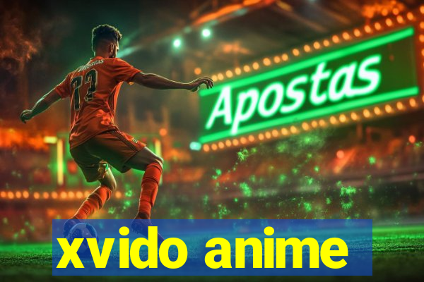 xvido anime